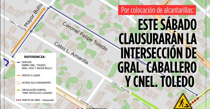 Inhabilitarán temporalmente intersección de Gral. Caballero y Cnel. Toledo este sábado
