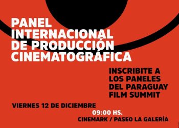 Paraguay Film Summit 2025 reúne a referentes globales de la industria audiovisual