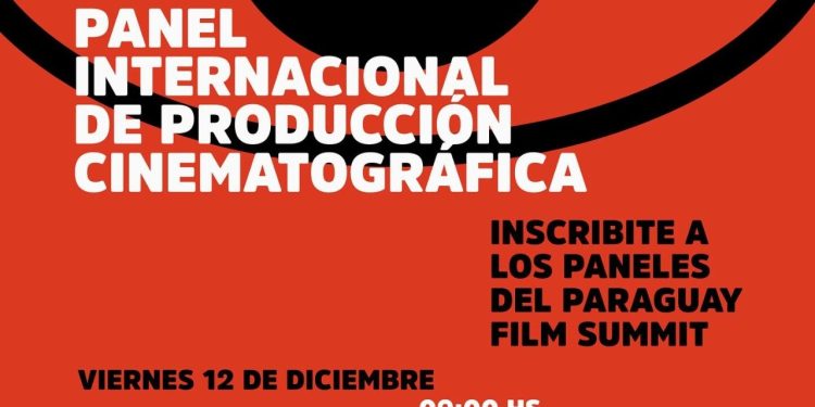 Paraguay Film Summit 2025 reúne a referentes globales de la industria audiovisual